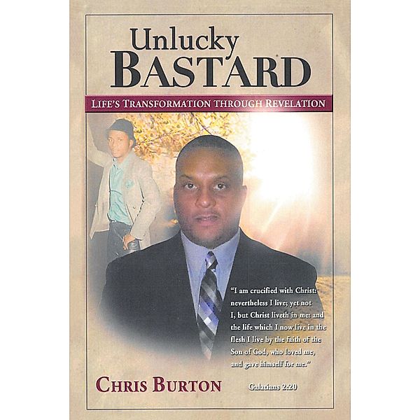 Unlucky Bastard / Page Publishing, Inc., Chris Burton