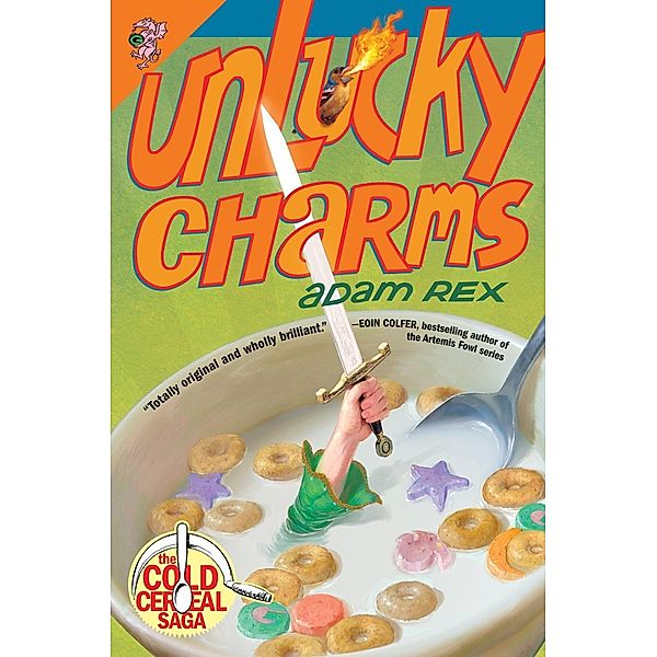 Unlucky Charms / Cold Cereal Saga Bd.2, Adam Rex