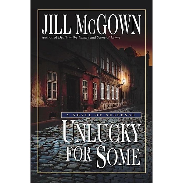 Unlucky for Some / Lloyd and Hill Mysteries Bd.13, Jill McGown