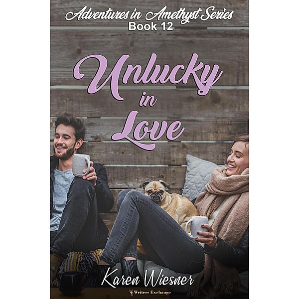 Unlucky in Love (Adventures in Amethyst, #12) / Adventures in Amethyst, Karen Wiesner