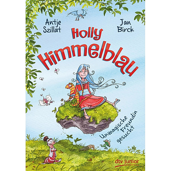 Unmagische Freundin gesucht / Holly Himmelblau Bd.1, Antje Szillat