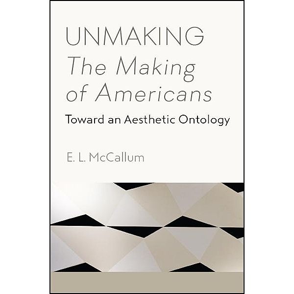 Unmaking The Making of Americans, E. L. McCallum
