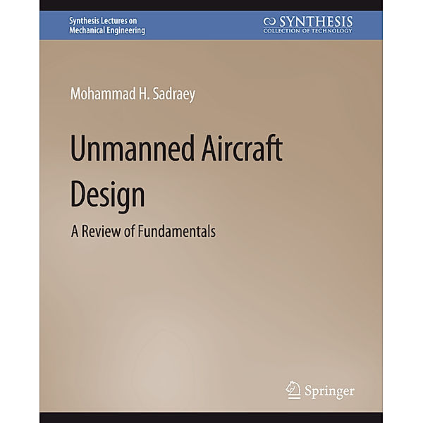 Unmanned Aircraft Design, Mohammad Sadraey