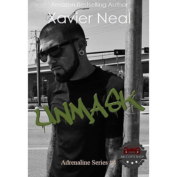 Unmask (Adrenaline Series, #4) / Adrenaline Series, Xavier Neal