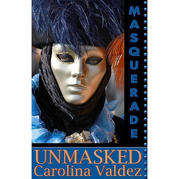 Unmasked, Carolina Valdez