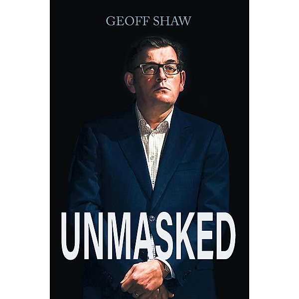 Unmasked, Geoff Shaw