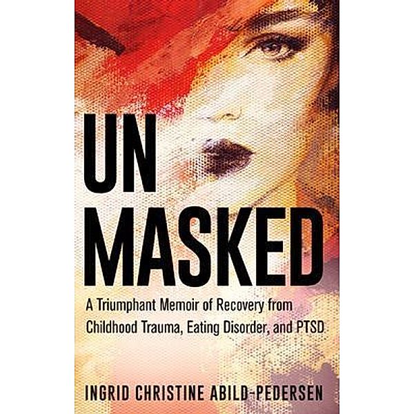 Unmasked / Capucia Publishing, Ingrid Abild-Pedersen