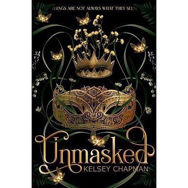 Unmasked / Kelsey Chapman, Kelsey Chapman