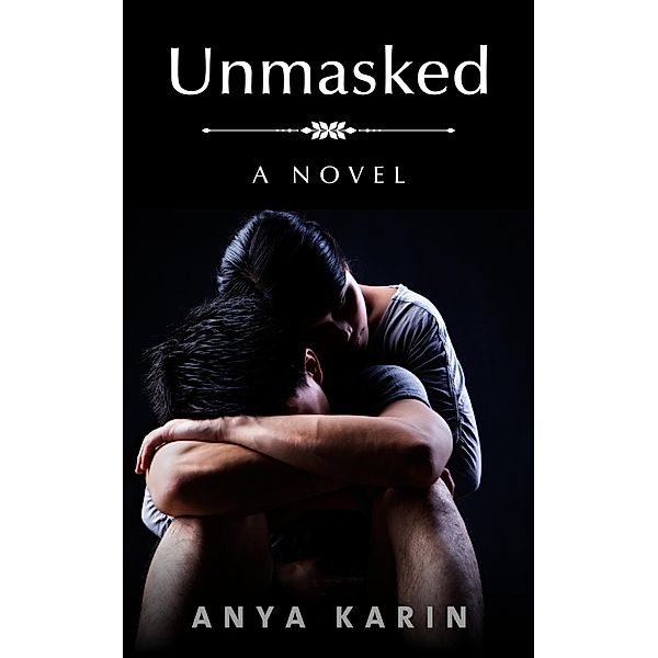 Unmasked (New Adult Romance) / The Unmasked Series, Anya Karin