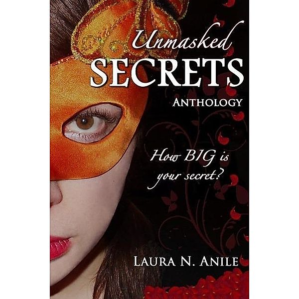 Unmasked Secrets (Anthology), Laura N. Anile