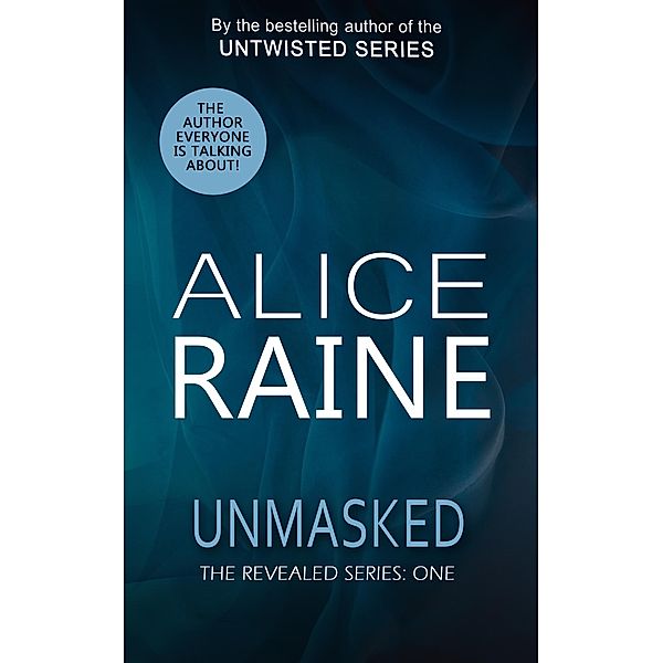 Unmasked / The Revealed Series, Alice Raine