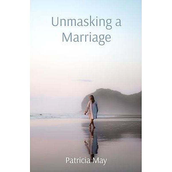Unmasking a Marriage, Patricia May
