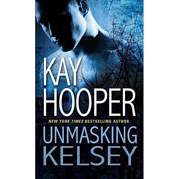 Unmasking Kelsey / Hagen Bd.6, Kay Hooper