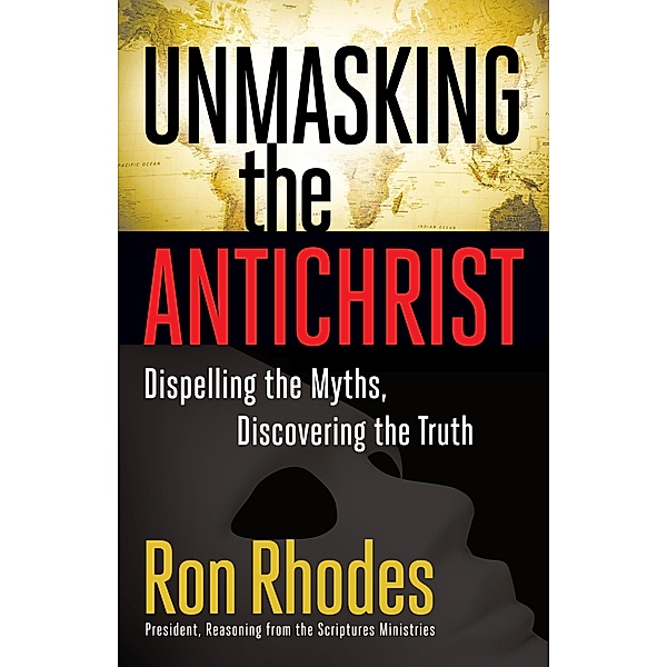 Unmasking the Antichrist, Ron Rhodes