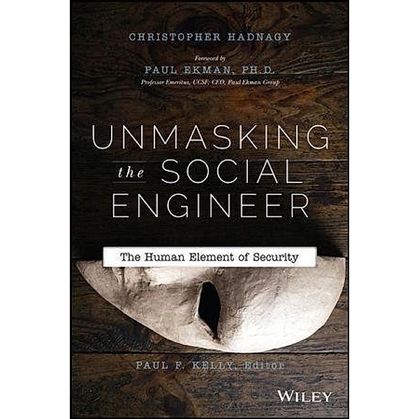 Unmasking the Social Engineer, Christopher Hadnagy
