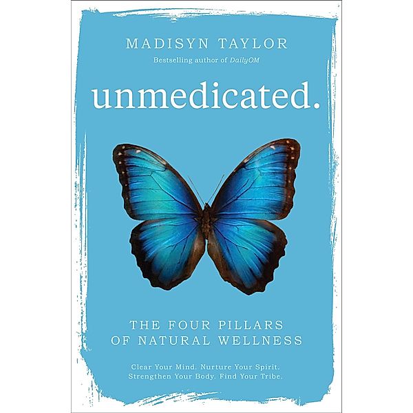 Unmedicated, Madisyn Taylor