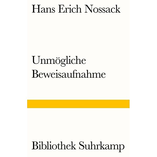 Unmögliche Beweisaufnahme, Hans Erich Nossack