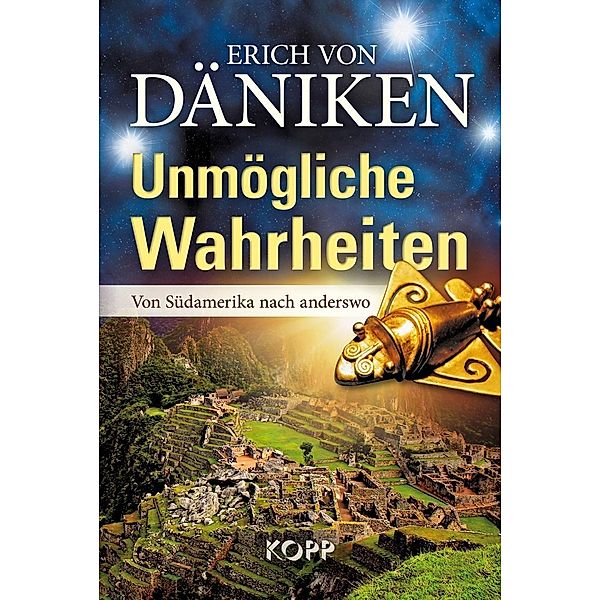 Unmögliche Wahrheiten, Erich von Däniken