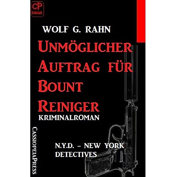 Unmöglicher Auftrag für Bount Reiniger: N.Y.D. - New York Detectives, Wolf G. Rahn