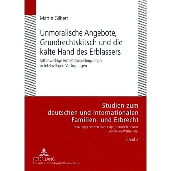 Unmoralische Angebote, Grundrechtskitsch und die kalte Hand des Erblassers, Martin Gilbert