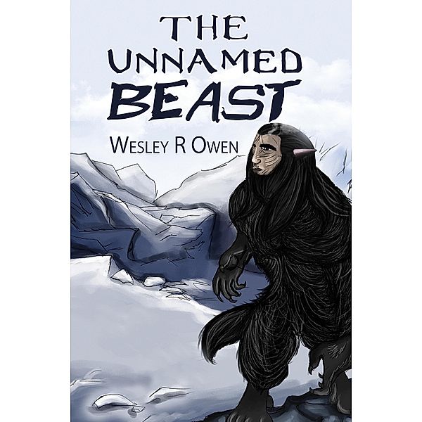 Unnamed Beast / Austin Macauley Publishers, Wesley R Owen