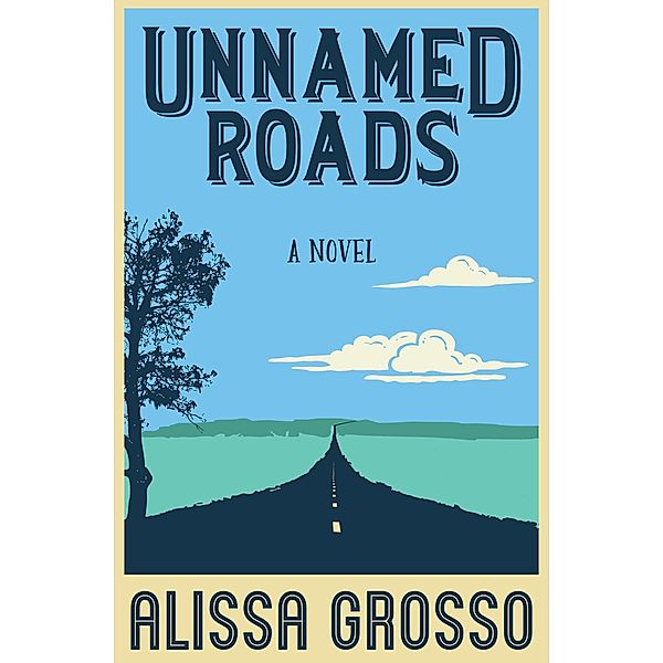 Unnamed Roads, Alissa Grosso