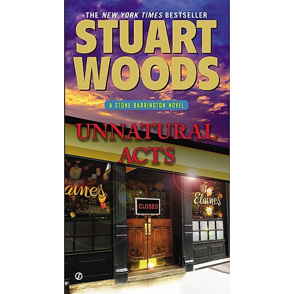 Unnatural Acts / A Stone Barrington Novel Bd.23, Stuart Woods