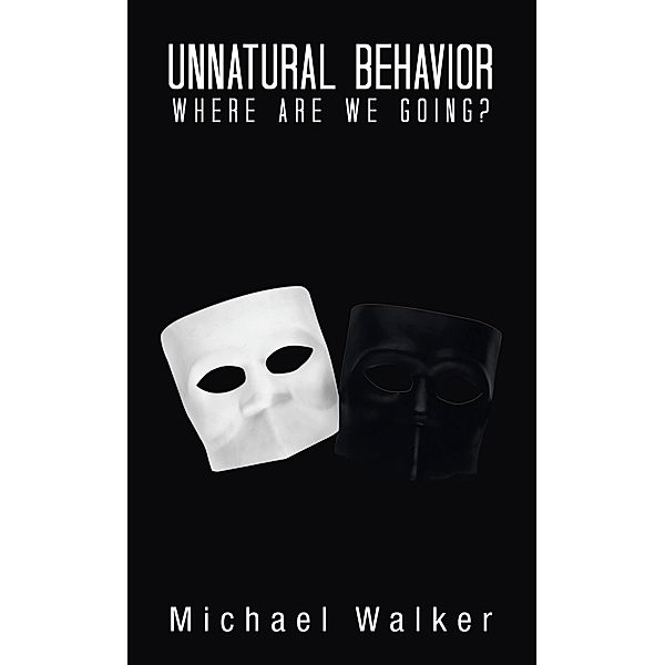 Unnatural Behavior, Michael Walker