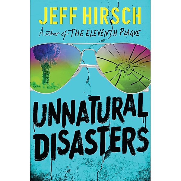Unnatural Disasters / Clarion Books, Jeff Hirsch