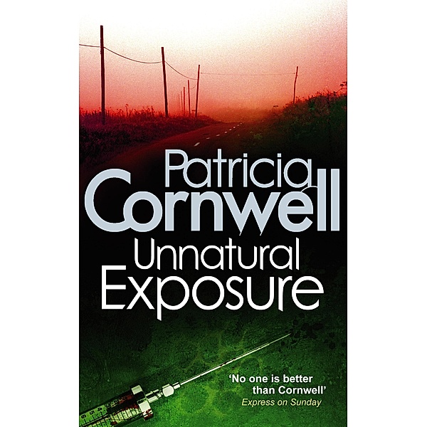 Unnatural Exposure / Kay Scarpetta Bd.8, Patricia Cornwell