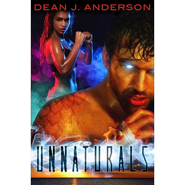 Unnaturals / Clan Destine Press, Dean J Anderson
