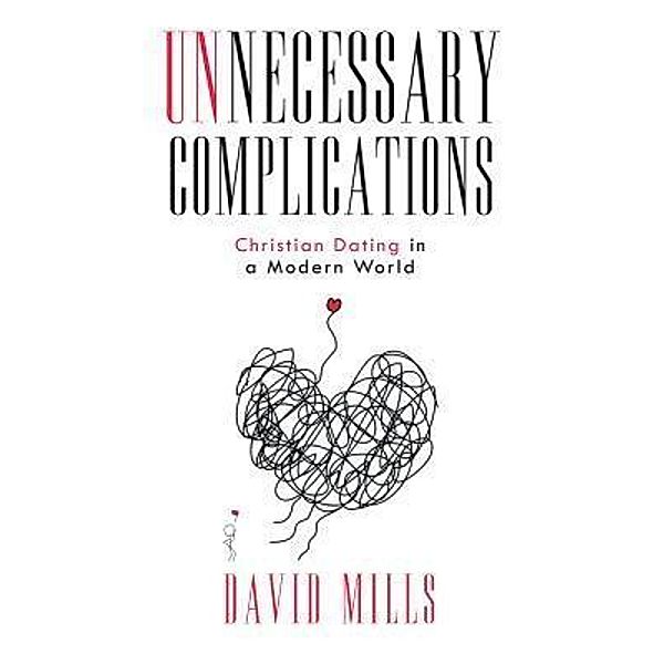 Unnecessary Complications, David Mills