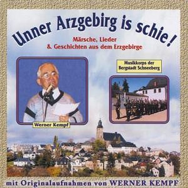 Unner Arzgebirg Is Schie!, Werner Kempf