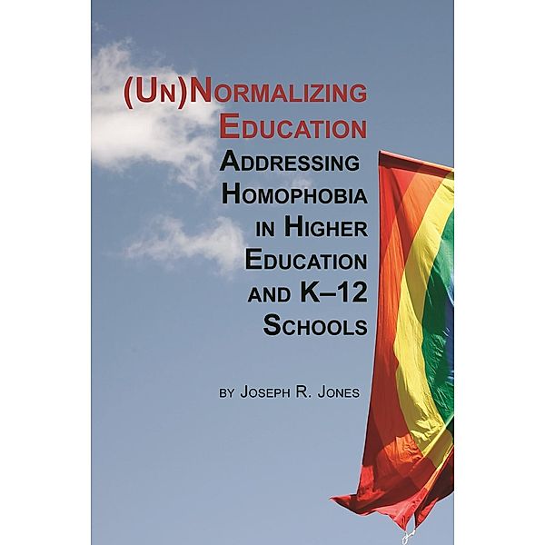 Unnormalizing Education, Joseph R. Jones