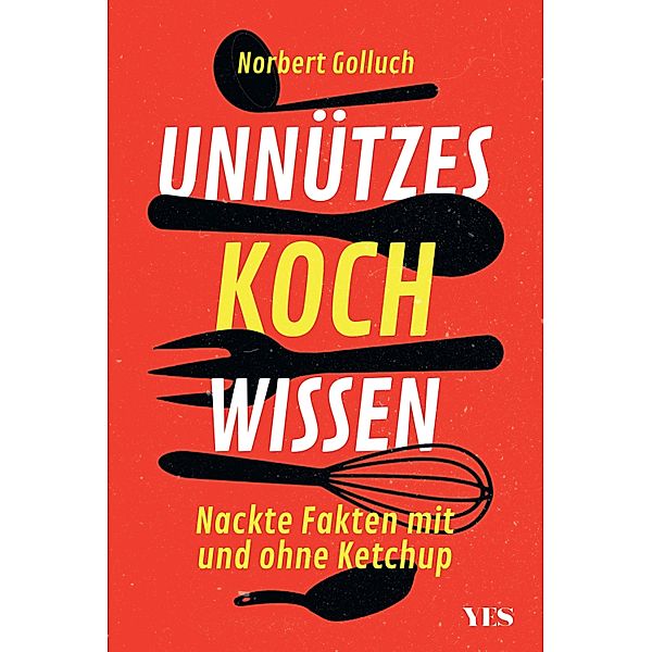Unnützes Kochwissen, Norbert Golluch