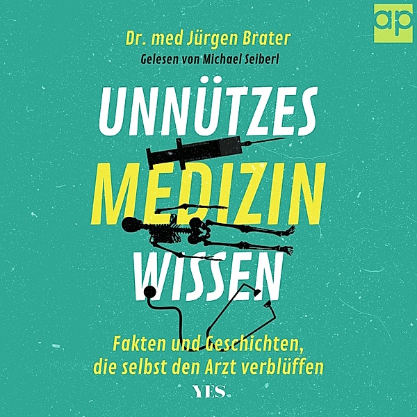 Unnützes Medizinwissen, Jürgen Brater