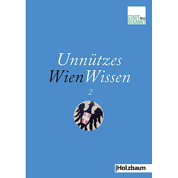 Unnützes WienWissen.Bd.2, Stadtbekannt.at