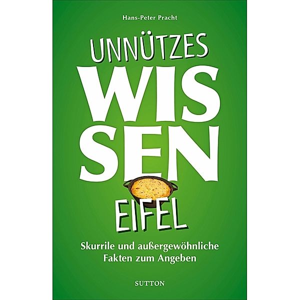 Unnützes Wissen Eifel, Hans-Peter Pracht