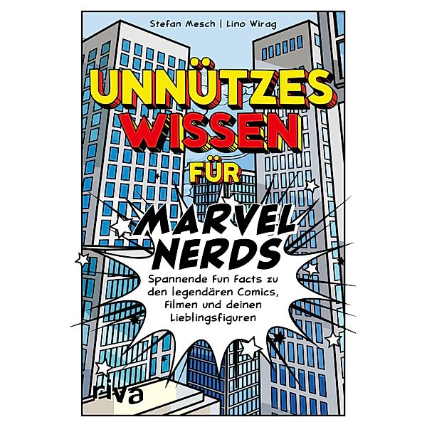 Unnützes Wissen für Marvel-Nerds, Lino Wirag, Stefan Mesch