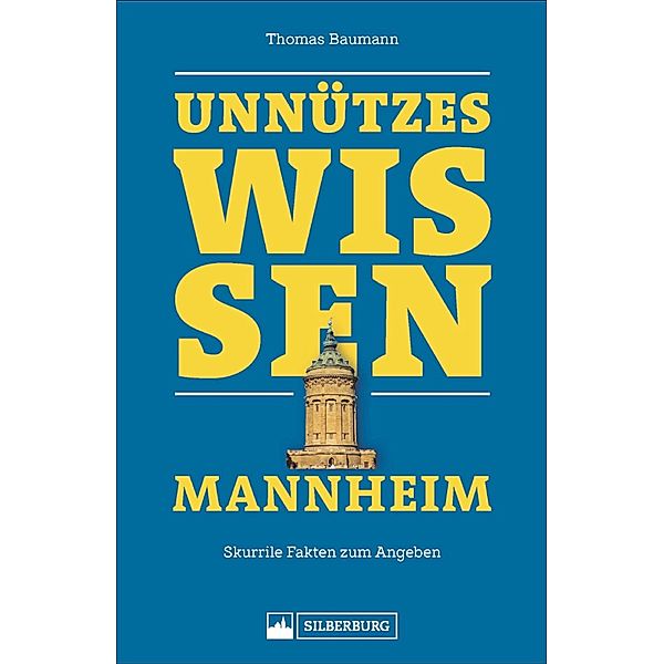 Unnützes Wissen Mannheim, Thomas Baumann