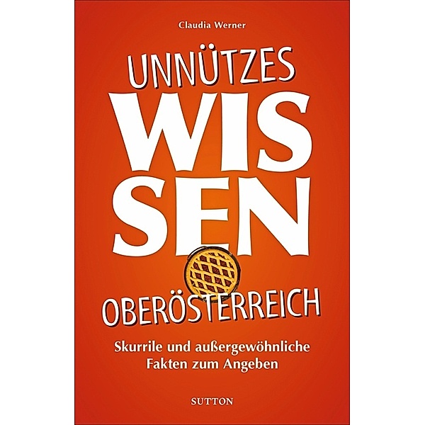 Unnützes Wissen Oberösterreich, Claudia Werner