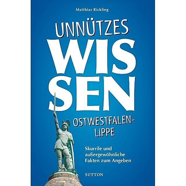 Unnützes Wissen Ostwestfalen-Lippe, Matthias Rickling