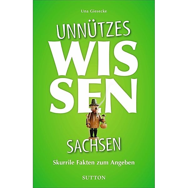 Unnützes Wissen Sachsen, Una Giesecke