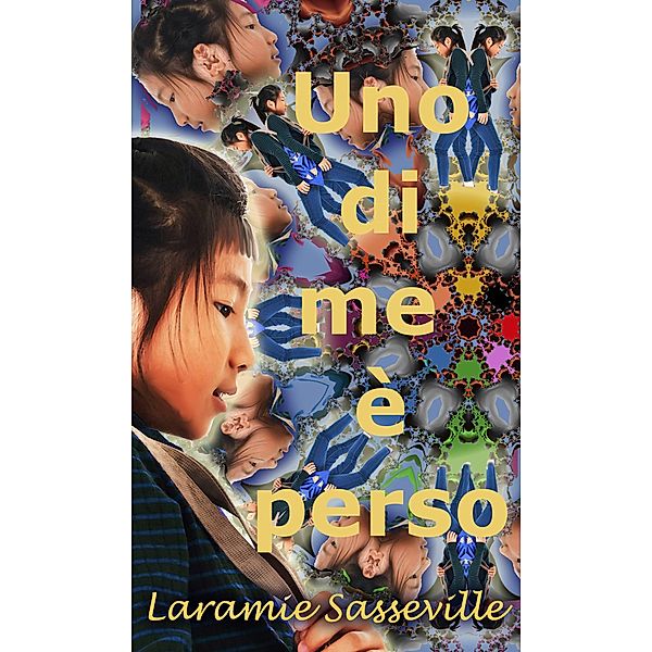 Uno di me e perso, Laramie Kay Sasseville