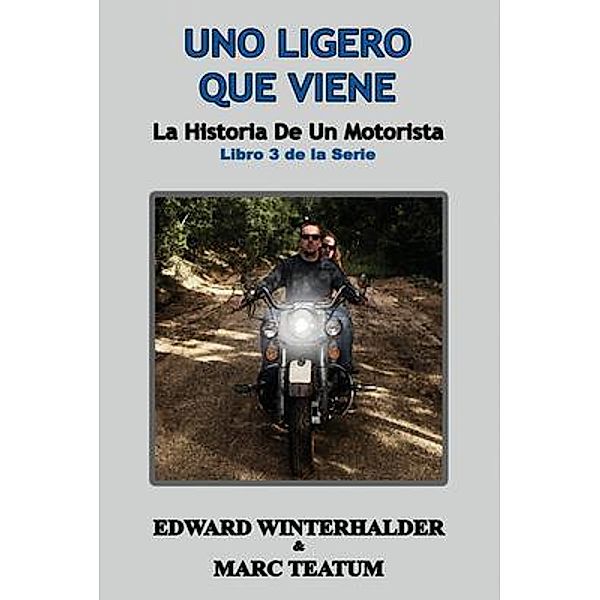 Uno Ligero Que Viene, Edward Winterhalder, Marc Teatum