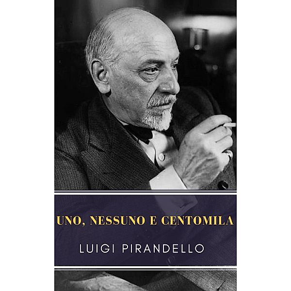 Uno, nessuno e centomila, Luigi Pirandello