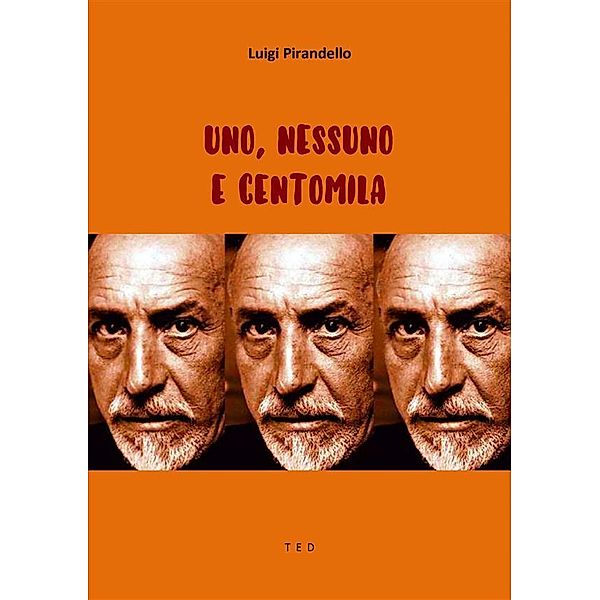 Uno, nessuno e centomila, Luigi Pirandello