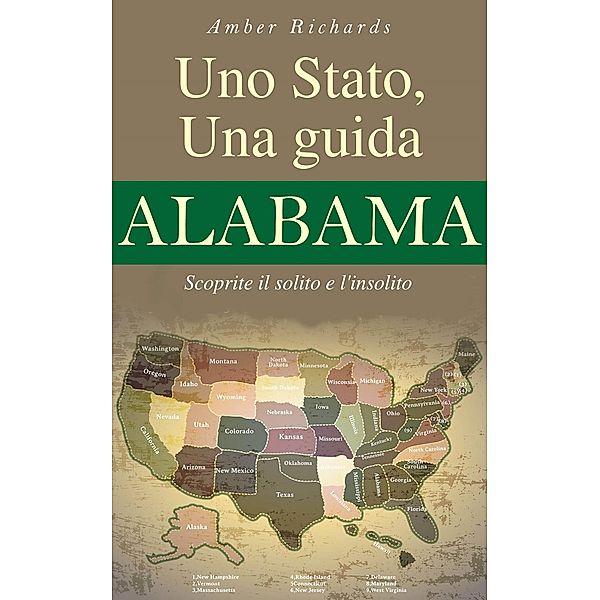 Uno Stato, una guida - Alabama Scoprite il solito e l'insolito, Amber Richards