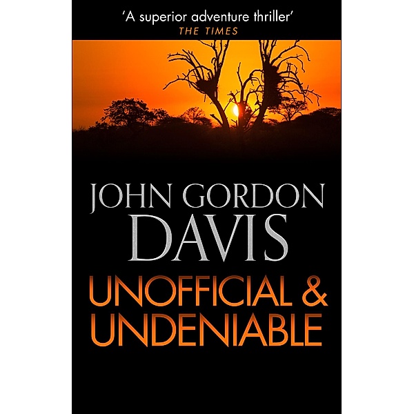 Unofficial and Deniable, John Gordon Davis