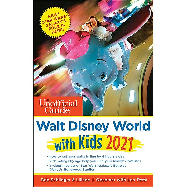 Unofficial Guides: The Unofficial Guide to Walt Disney World with Kids 2021, Bob Sehlinger, Liliane Opsomer